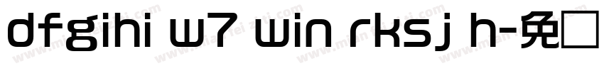 dfgihi w7 win rksj h字体转换